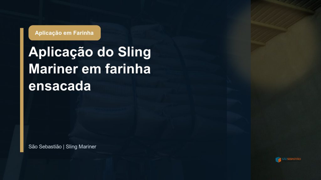 Aplicação do Sling Mariner em farinha ensacada