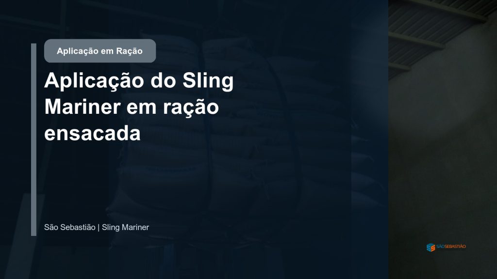 Aplicação do Sling Mariner em ração ensacada