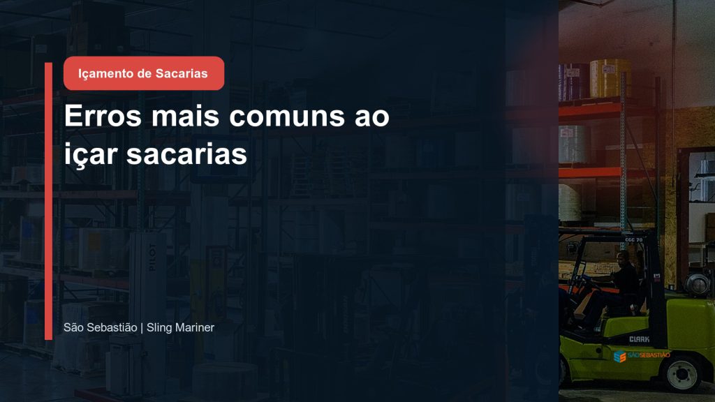 Erros mais comuns ao içar sacarias