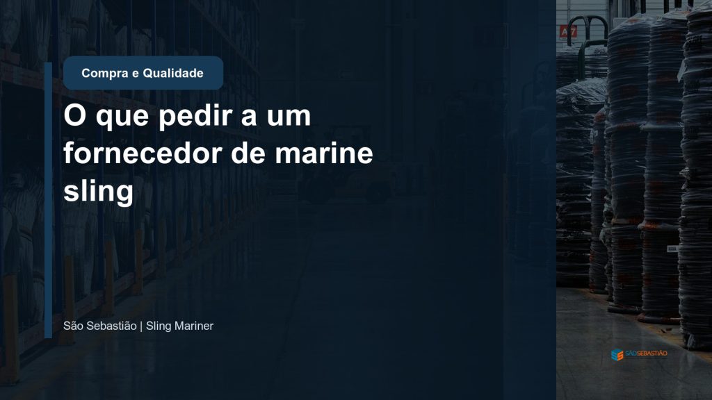 O que pedir a um fornecedor de Sling Mariner?